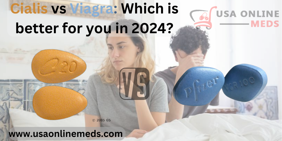 Cialis vs Viagra: Which is better for you in 2024?